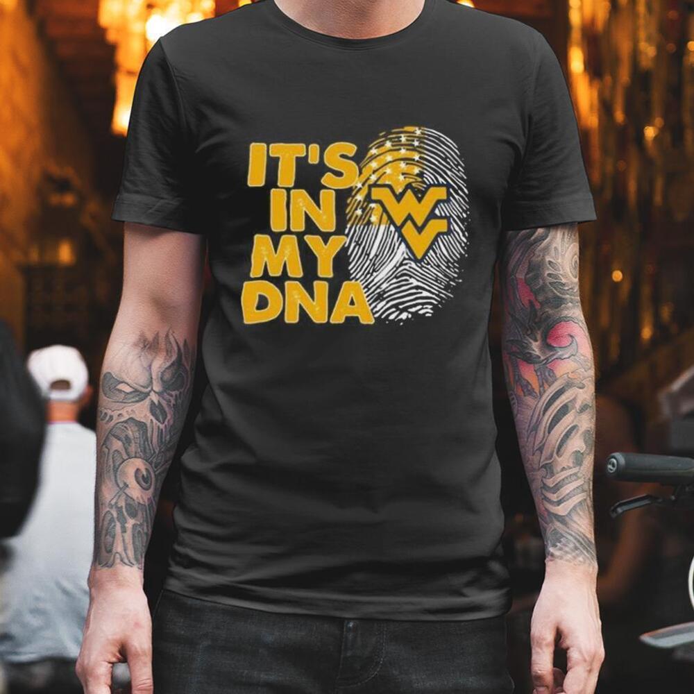 West Virginia Mountaineers Football Its In My Dna Shirt